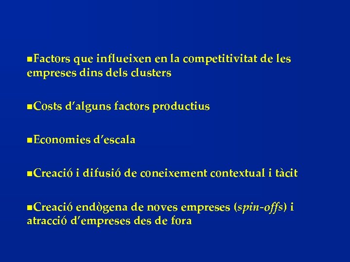 n. Factors que influeixen en la competitivitat de les empreses dins dels clusters n.