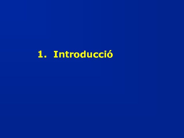 1. Introducció 