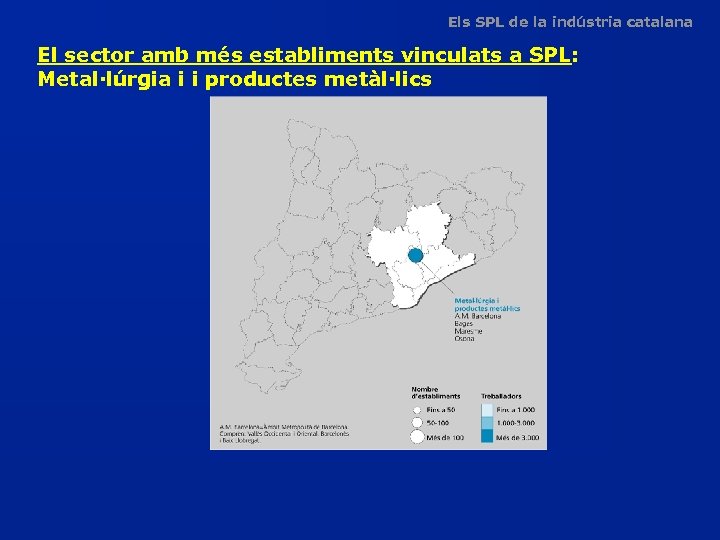 Els SPL de la indústria catalana El sector amb més establiments vinculats a SPL: