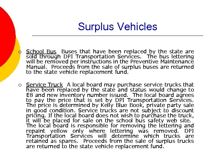 Surplus Vehicles ¡ School Buses that have been replaced by the state are sold