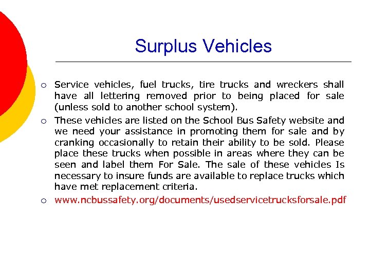 Surplus Vehicles ¡ ¡ ¡ Service vehicles, fuel trucks, tire trucks and wreckers shall