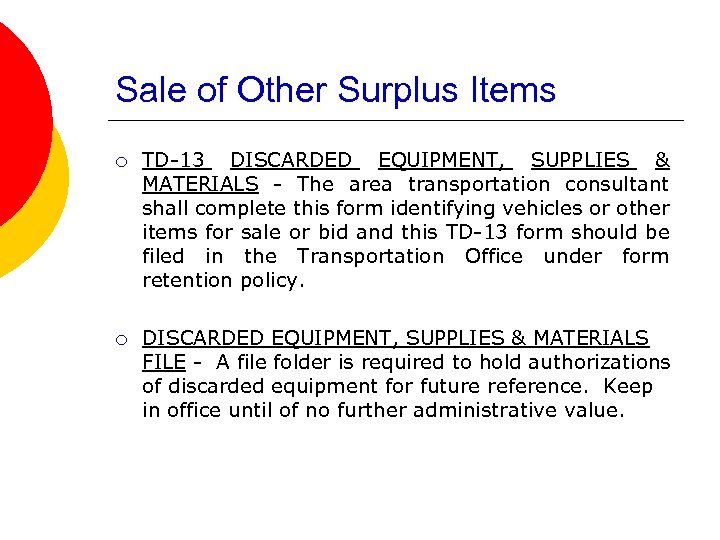 Sale of Other Surplus Items ¡ TD-13 DISCARDED EQUIPMENT, SUPPLIES & MATERIALS - The