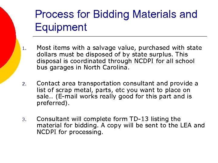 Process for Bidding Materials and Equipment 1. Most items with a salvage value, purchased