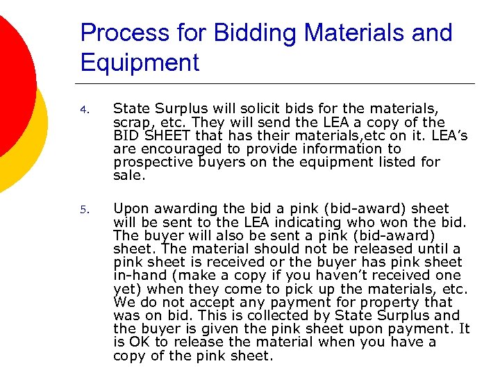 Process for Bidding Materials and Equipment 4. State Surplus will solicit bids for the
