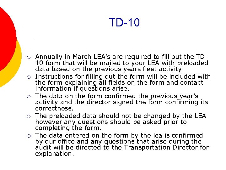 TD-10 ¡ ¡ ¡ Annually in March LEA’s are required to fill out the