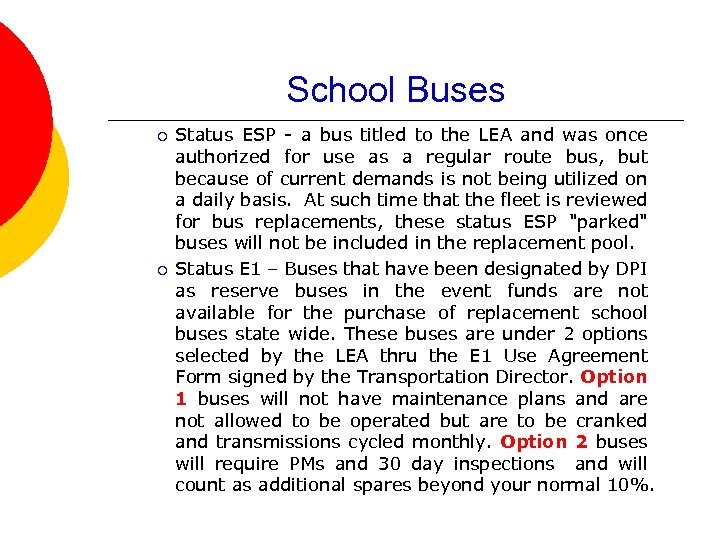 School Buses ¡ ¡ Status ESP - a bus titled to the LEA and