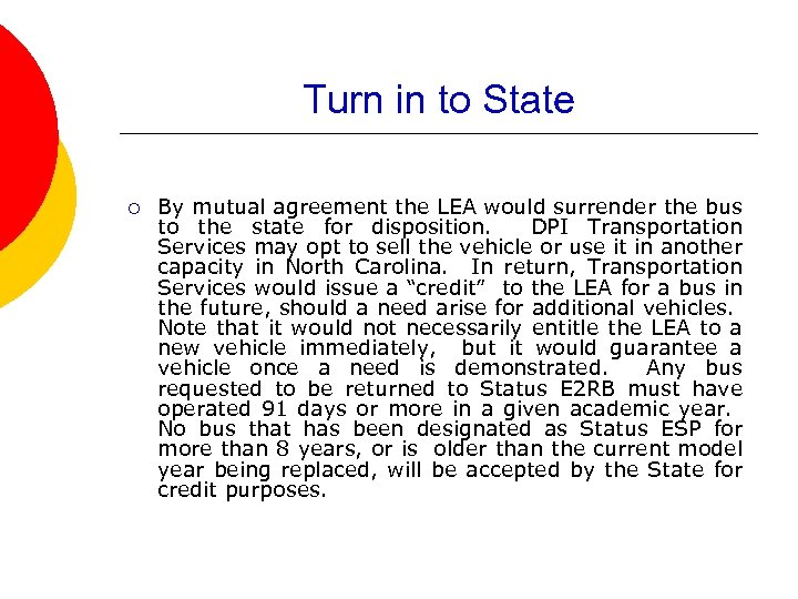 Turn in to State ¡ By mutual agreement the LEA would surrender the bus