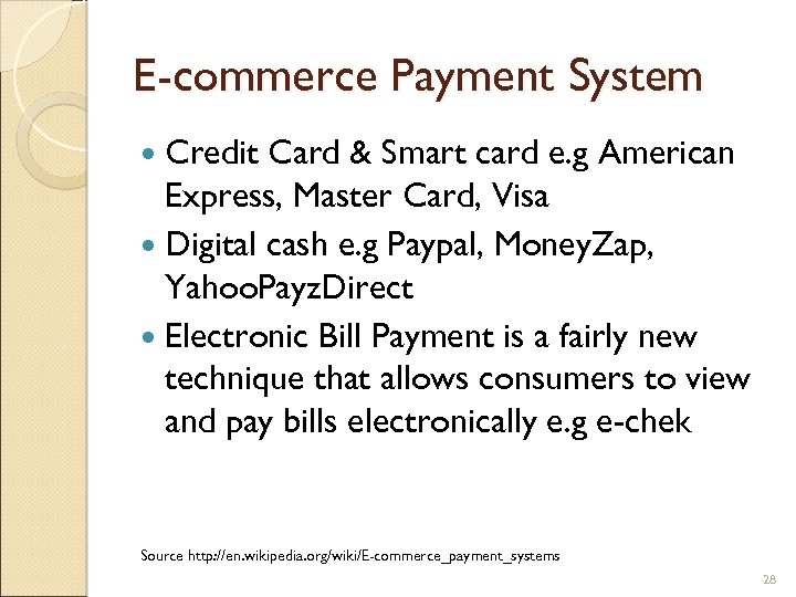 E-commerce Payment System Credit Card & Smart card e. g American Express, Master Card,