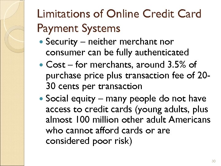 Limitations of Online Credit Card Payment Systems Security – neither merchant nor consumer can