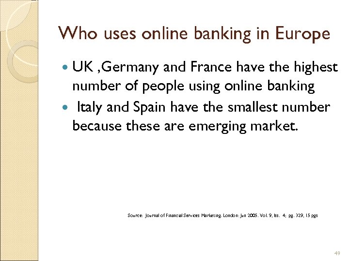Who uses online banking in Europe UK , Germany and France have the highest