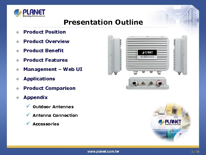 Presentation Outline u Product Position u Product Overview u Product Benefit u Product Features