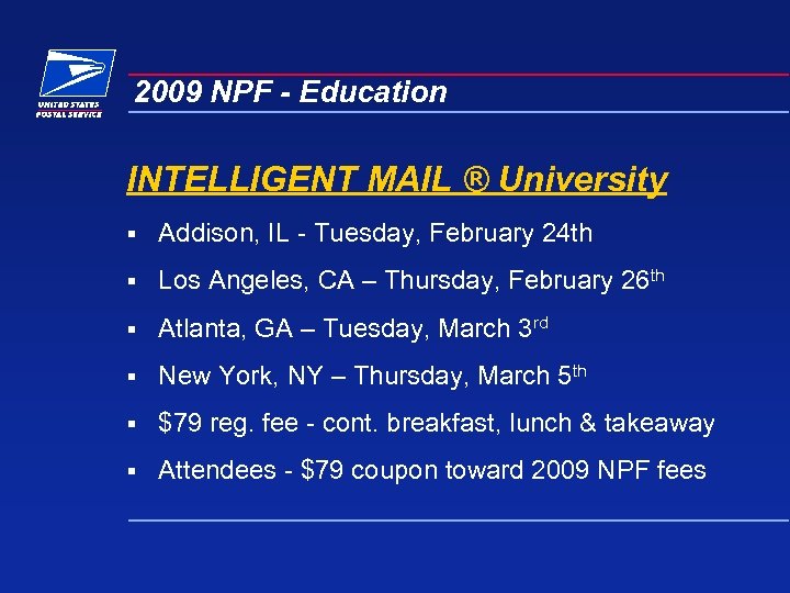 2009 NPF - Education INTELLIGENT MAIL ® University § Addison, IL - Tuesday, February