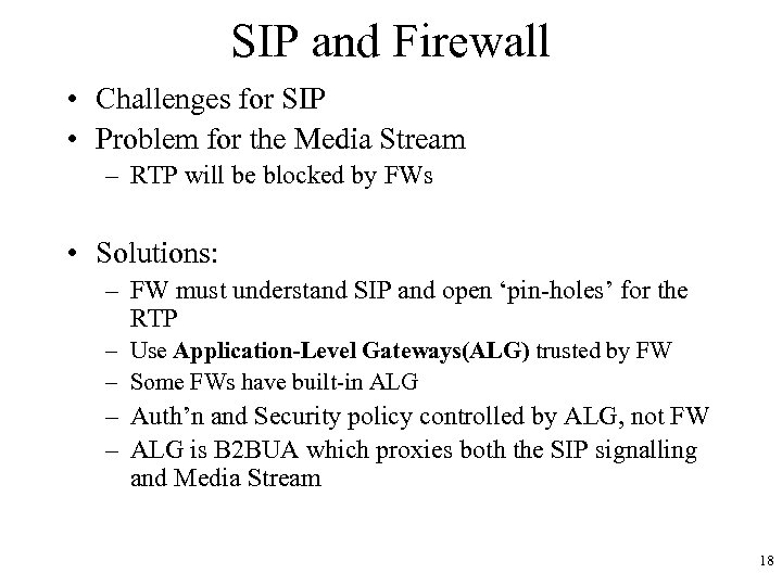SIP and Firewall • Challenges for SIP • Problem for the Media Stream –