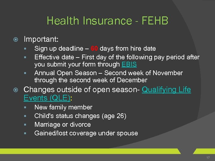 Health Insurance - FEHB Important: § § § Sign up deadline – 60 days