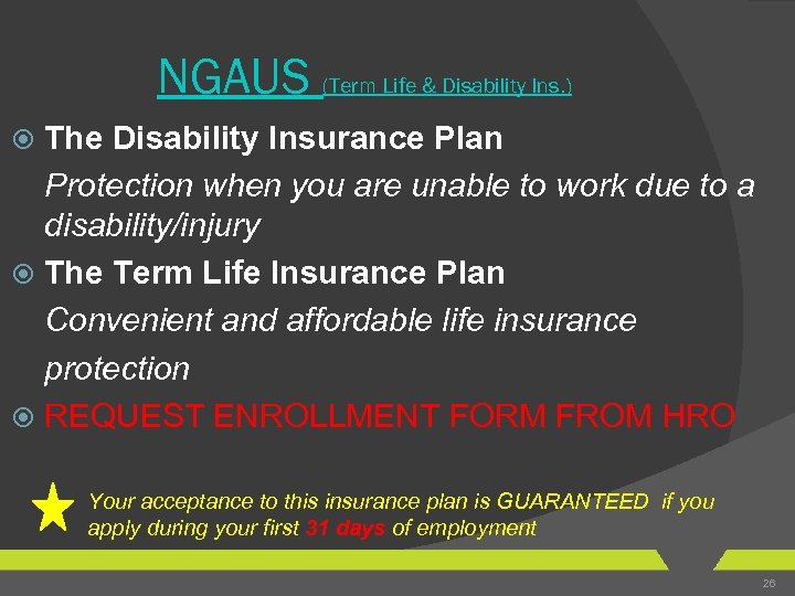 NGAUS (Term Life & Disability Ins. ) The Disability Insurance Plan Protection when you