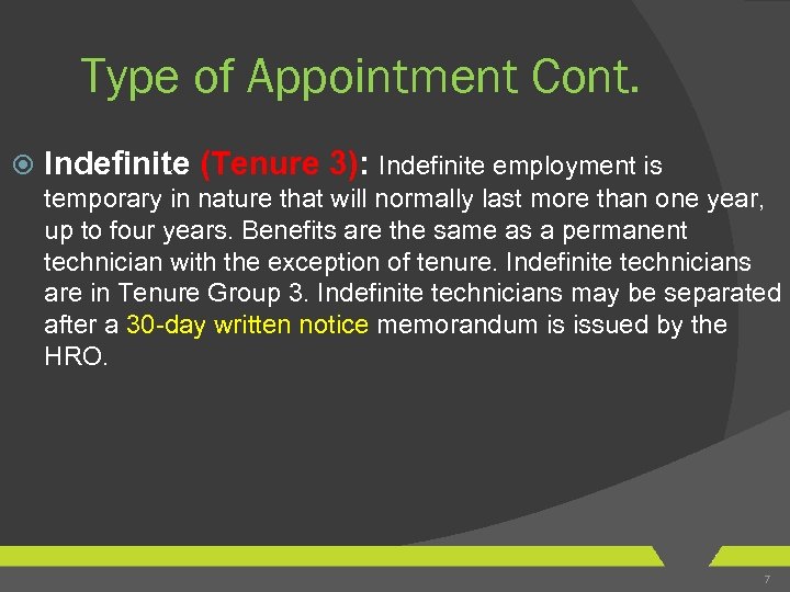 Type of Appointment Cont. Indefinite (Tenure 3): Indefinite employment is temporary in nature that