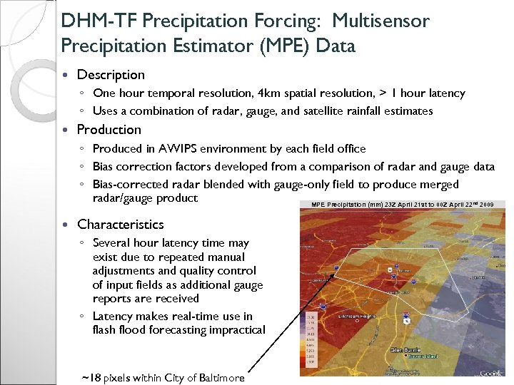 DHM-TF Precipitation Forcing: Multisensor Precipitation Estimator (MPE) Data Description ◦ One hour temporal resolution,