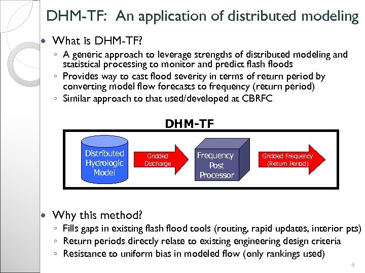 DHM-TF: An application of distributed modeling What is DHM-TF? ◦ A generic approach to