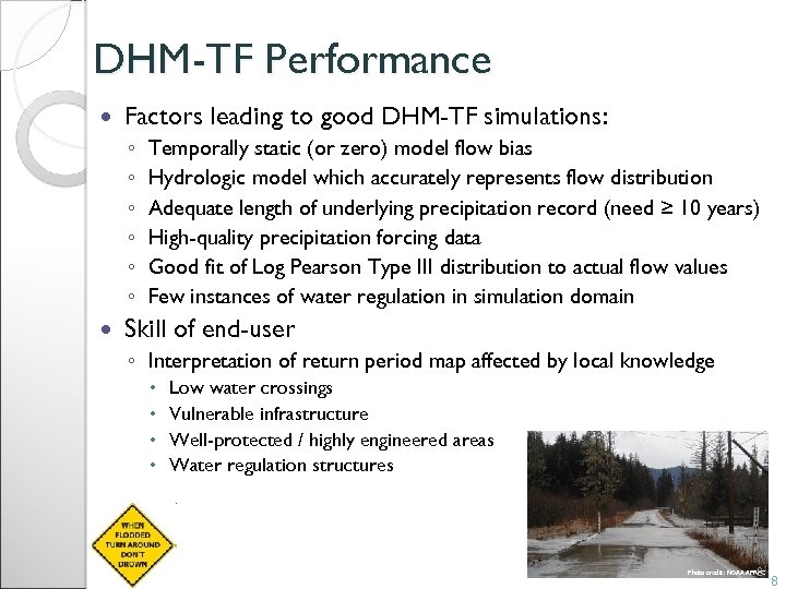 DHM-TF Performance Factors leading to good DHM-TF simulations: ◦ ◦ ◦ Temporally static (or