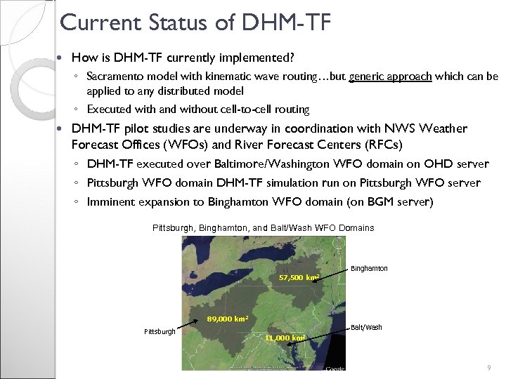 Current Status of DHM-TF How is DHM-TF currently implemented? ◦ Sacramento model with kinematic