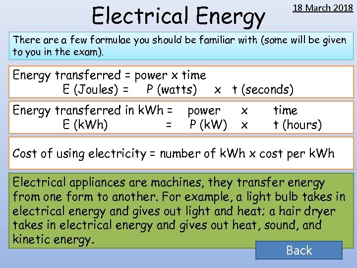 Electrical Energy 18 March 2018 There a few formulae you should be familiar with
