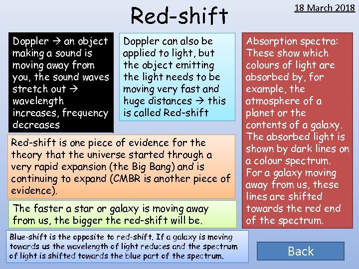 Red-shift Doppler an object making a sound is moving away from you, the sound