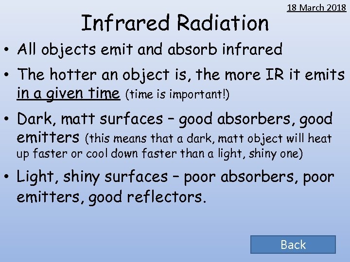 18 March 2018 Infrared Radiation • All objects emit and absorb infrared • The