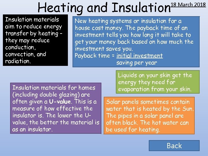 Heating and Insulation 18 March 2018 Insulation materials aim to reduce energy transfer by