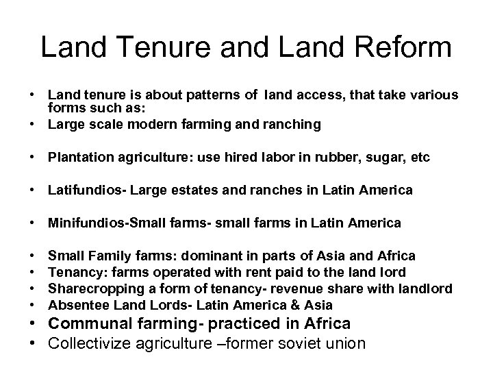 Land Tenure and Land Reform • Land tenure is about patterns of land access,