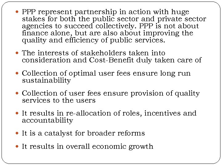  PPP represent partnership in action with huge stakes for both the public sector
