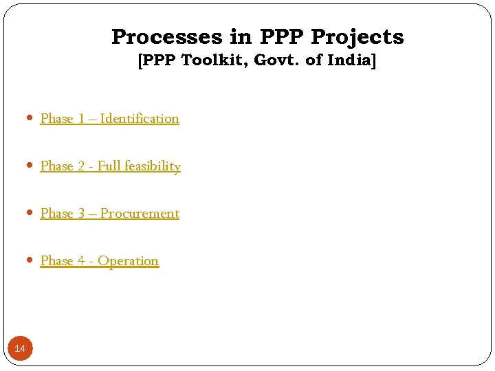 Processes in PPP Projects [PPP Toolkit, Govt. of India] Phase 1 – Identification Phase
