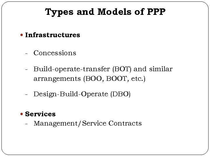 Types and Models of PPP Infrastructures - Concessions - Build-operate-transfer (BOT) and similar arrangements