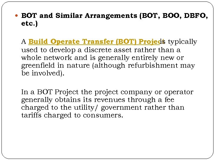  BOT and Similar Arrangements (BOT, BOO, DBFO, etc. ) A Build Operate Transfer