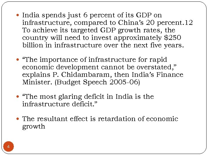  India spends just 6 percent of its GDP on infrastructure, compared to China’s