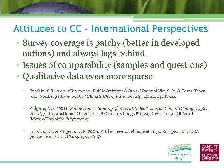 Attitudes to CC - International Perspectives • Survey coverage is patchy (better in developed