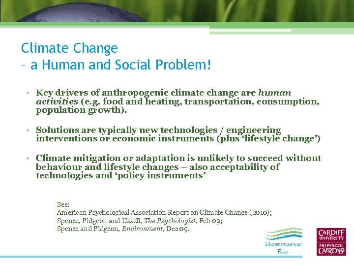 Climate Change – a Human and Social Problem! • Key drivers of anthropogenic climate