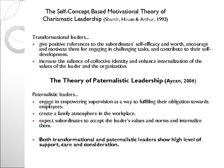 The Self-Concept Based Motivational Theory of Charismatic Leadership (Shamir, House & Arthur, 1993) Transformational