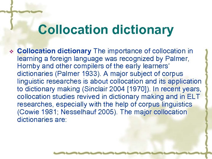 Collocation dictionary v Collocation dictionary The importance of collocation in learning a foreign language