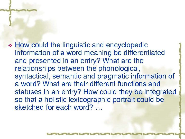 v How could the linguistic and encyclopedic information of a word meaning be differentiated