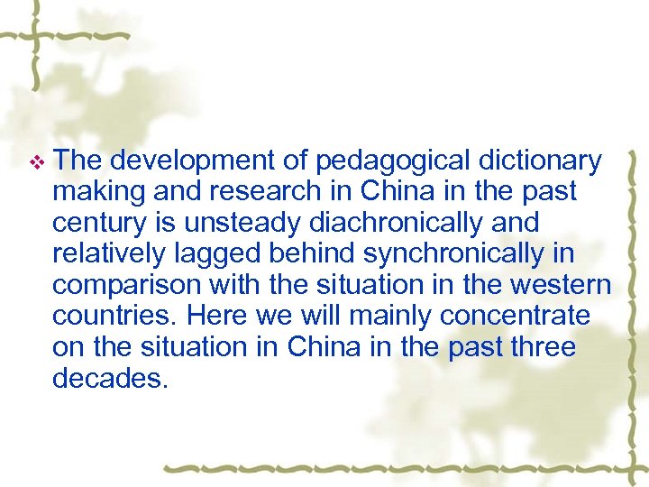 v The development of pedagogical dictionary making and research in China in the past