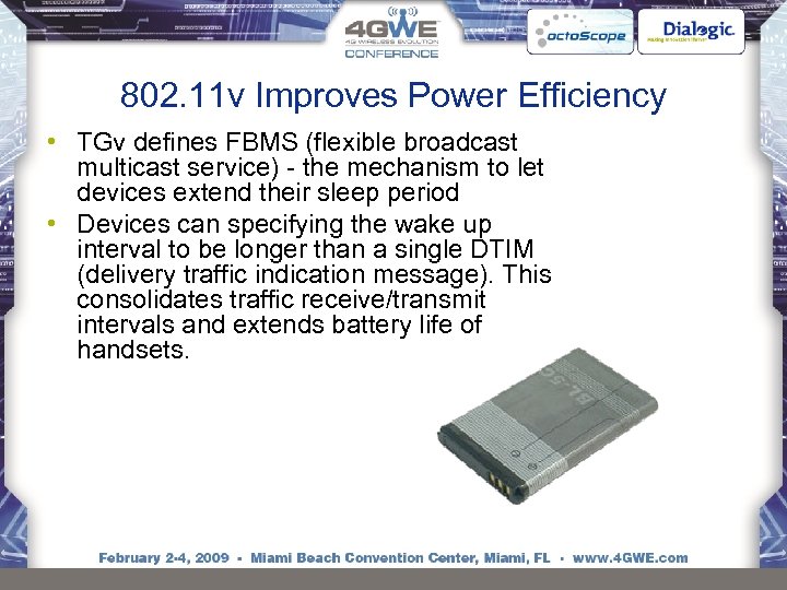 802. 11 v Improves Power Efficiency • TGv defines FBMS (flexible broadcast multicast service)