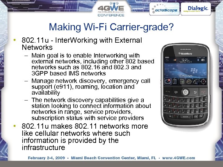 Making Wi-Fi Carrier-grade? • 802. 11 u - Inter. Working with External Networks –