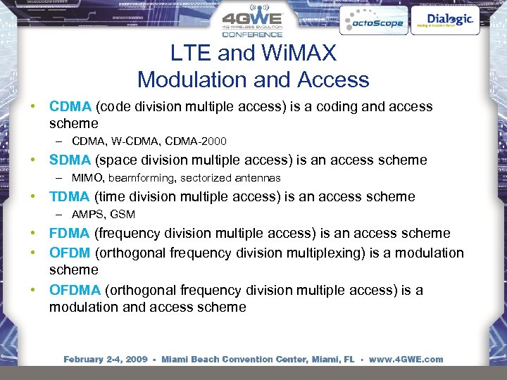 LTE and Wi. MAX Modulation and Access • CDMA (code division multiple access) is