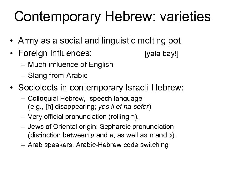 Contemporary Hebrew: varieties • Army as a social and linguistic melting pot • Foreign