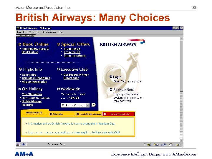 Aaron Marcus and Associates, Inc. 38 British Airways: Many Choices Experience Intelligent Design: www.