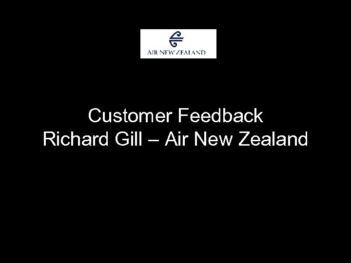 Customer Feedback Richard Gill – Air New Zealand 