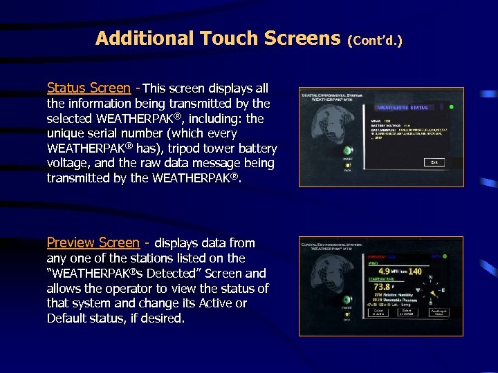 Additional Touch Screens Status Screen - This screen displays all the information being transmitted