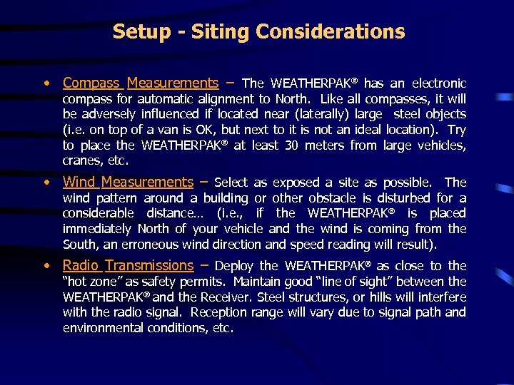 Setup - Siting Considerations • Compass Measurements – The WEATHERPAK has an electronic compass