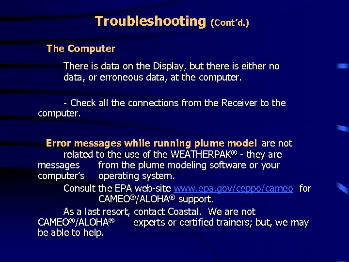 Troubleshooting (Cont’d. ) The Computer There is data on the Display, but there is