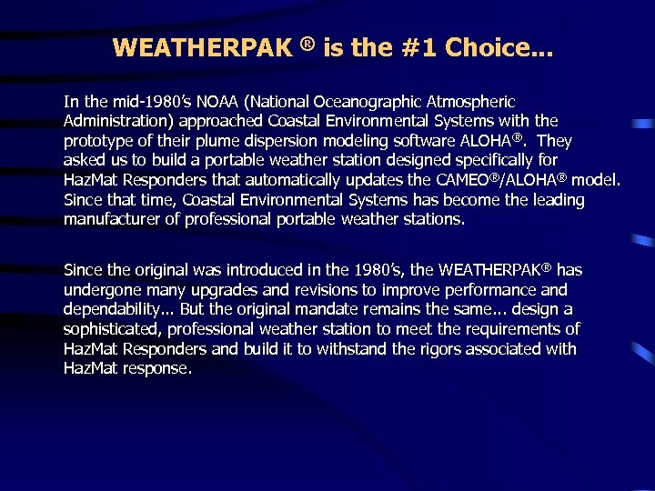 WEATHERPAK ® is the #1 Choice. . . In the mid-1980’s NOAA (National Oceanographic